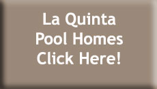 La Quinta Pool Homes for Sale