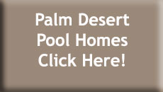 Palm Desert Pool Homes for Sale